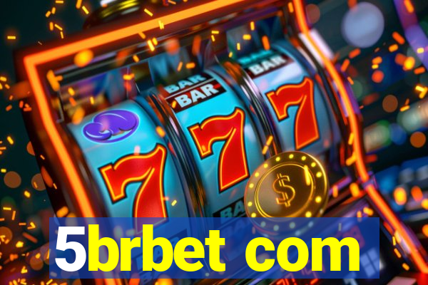 5brbet com